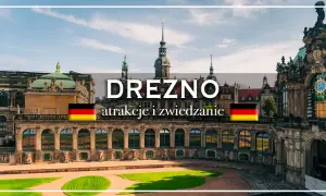 Drezno: barokowy Zwinger i inne atrakcje. Co zobaczyć w tym pięknym mieście?