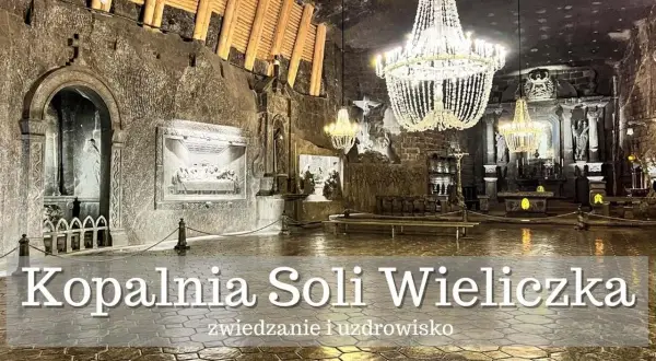Wieliczka: zwiedzanie trwa ok. 3 godzin. Podziemna kaplica z kryształowymi żyrandolami i rzeźbami z soli.