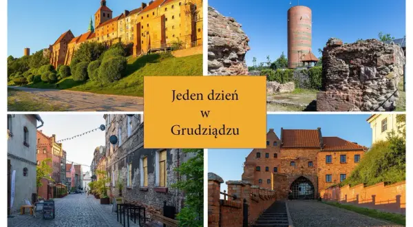 Grudziądz atrakcje: zamek, wieża, urokliwe uliczki i zabytkowa brama. Idealne miejsce na jednodniową wycieczkę.